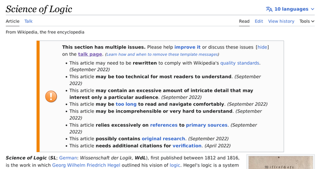 Science of Logic

From Wikipedia, the free encyclopedia

This section has multiple issues. Please help improve it or discuss these issues on the talk page. (Learn how and when to remove these template messages)
This article may need to be rewritten to comply with Wikipedia's quality standards. (September 2022)
This article may be too technical for most readers to understand. (September 2022)
This article may contain an excessive amount of intricate detail that may interest only a particular audience. (September 2022)
This article may be too long to read and navigate comfortably. (September 2022)
This article may be incomprehensible or very hard to understand. (September 2022)
This article relies excessively on references to primary sources. (September 2022)
This article possibly contains original research. (September 2022)
This article needs additional citations for verification. (April 2022)