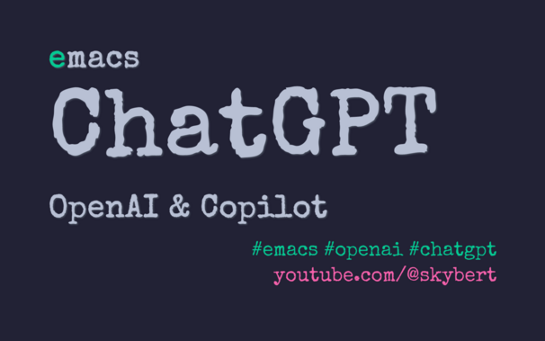 Enhance Emacs with ChatGPT, OpenAI and Copilot